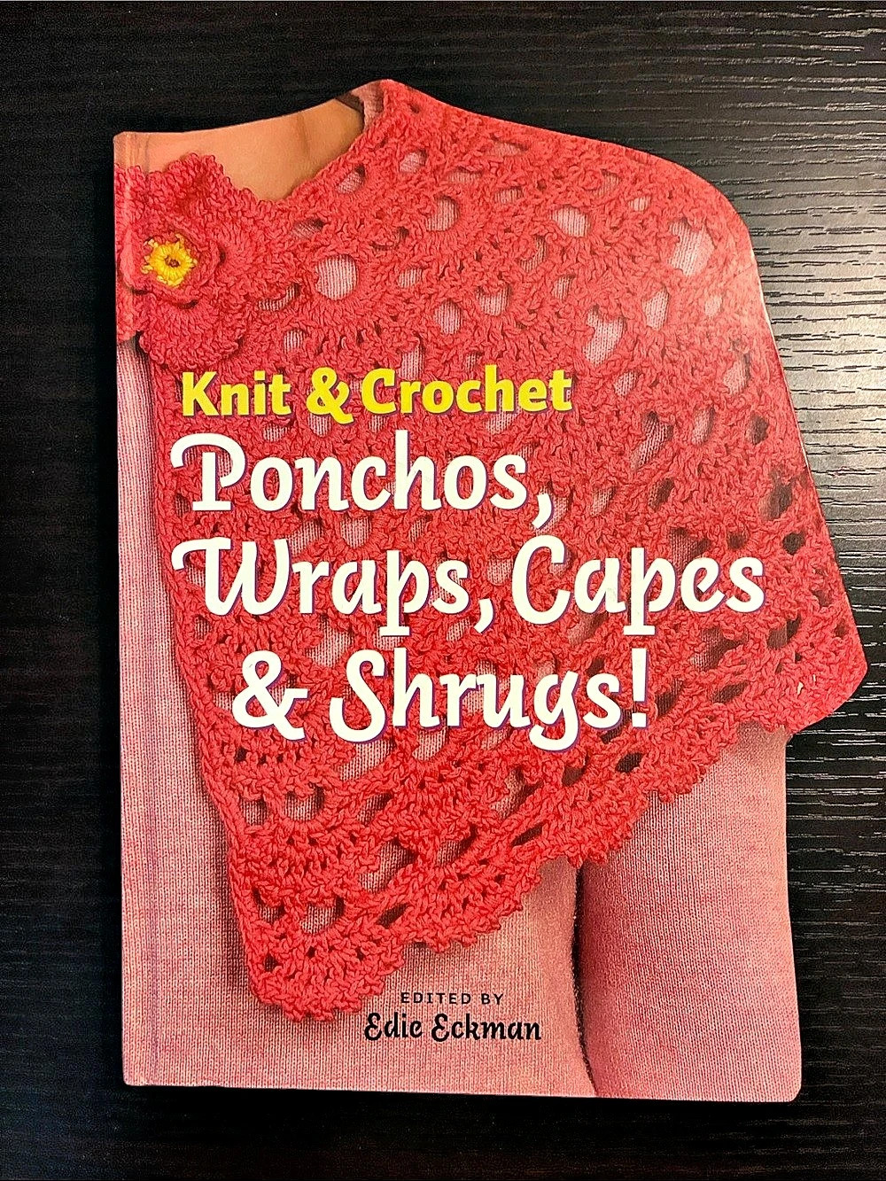 Story Publishing Knit & Crochet Ponchos, Wraps, Capes & Shrugs! Craft Pattern